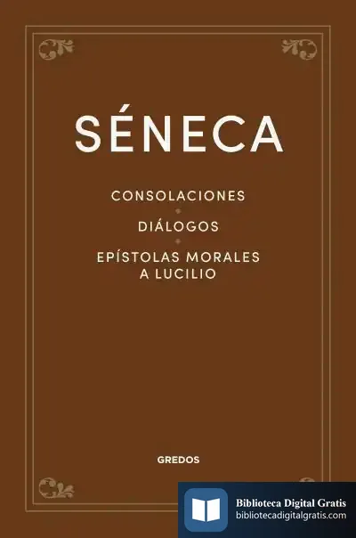Descargar Consolaciones. Diálogos. Epístolas Morales A Lucilio