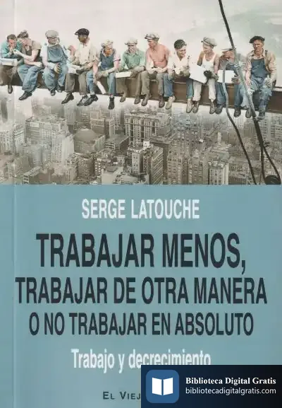 Descargar Trabajar Menos, Trabajar De Otra Manera O No Trabajar (En Absoluto)