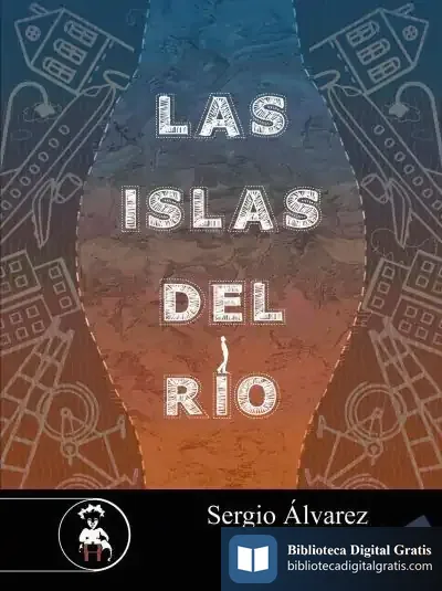 Descargar Las Islas Del Río de Sergi Álvarez