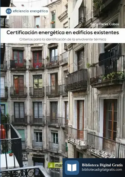Descargar Certificación Energética En Edificios Existentes: Criterios Para La Identificación De La Envolvente Térmica de Sergi Pérez Cobos