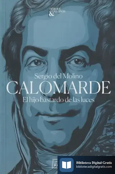 Descargar Calomarde: El Hijo Bastardo De Las Luces de Sergio del Molino