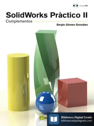 Descargar Solidworks® Práctico Ii : Complementos