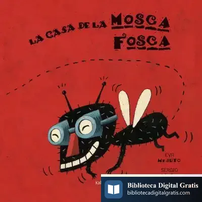 Descargar La Casa De La Mosca Fosca (Edición En Catalán) de Sergio Mora