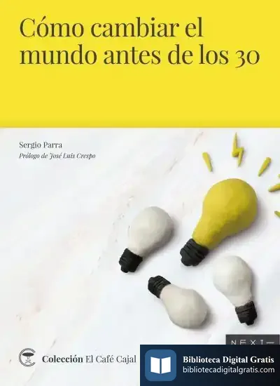 Descargar Cómo Cambiar El Mundo Antes De Los 30