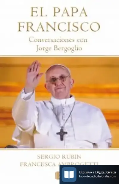 Descargar Papa Francisco. Conversaciones Con Jorge Bergoglio