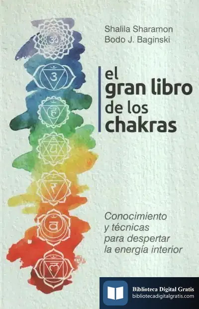 Descargar El Gran Libro De Los Chakras de Shalila Sharamon