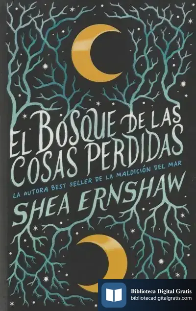 Descargar El Bosque De Las Cosas Perdidas de Shea Ernshaw