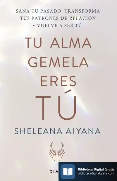 Descargar Tu Alma Gemela Eres Tú de Sheleana Aiyana