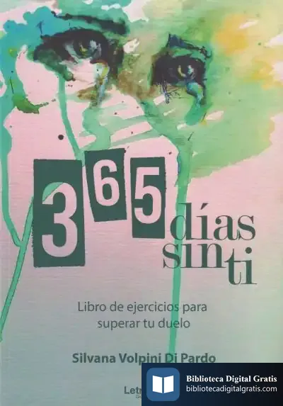 Descargar 365 Días Sin Ti de Silvana Volpini Di Pardo