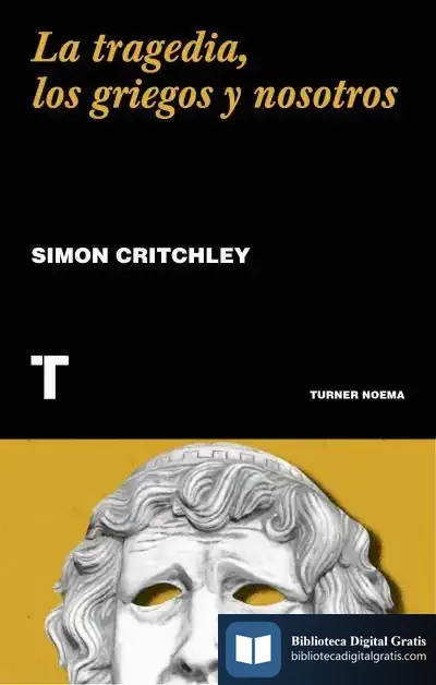 Descargar La Tragedia, Los Griegos Y Nosotros