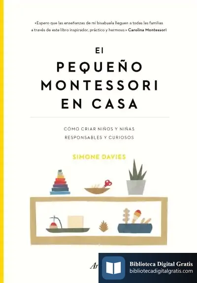 Descargar El Pequeño Montessori En Casa: Cómo Criar Niños Y Niñas Responsables Y Curiosos de Simon Davies