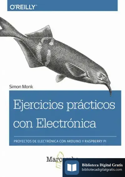 Descargar Ejercicios Prácticos Con Electrónica de Simon Monk