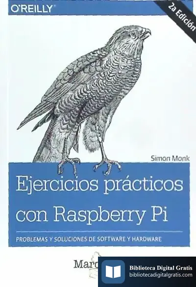 Descargar Ejercicios Prácticos Con Raspberry Pi de Simon Monk