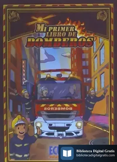 Descargar Mi Primer Libro De Bomberos de Simón Pedro Fuentes Navarro