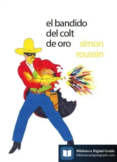 Descargar El Bandido Del Colt De Oro de Simon Roussin
