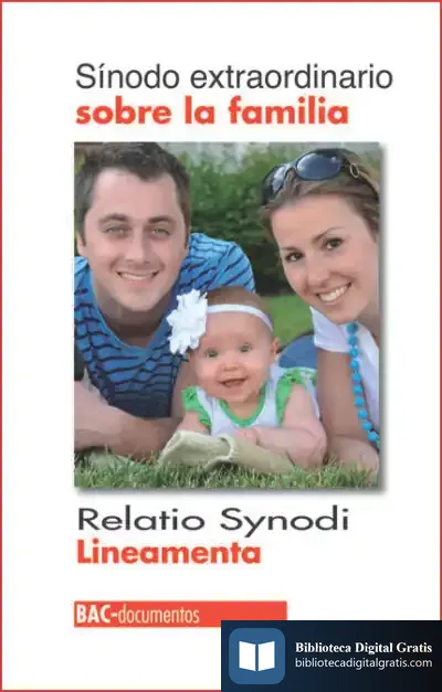 Descargar Sínodo Extraordinario Sobre La Familia. Relatio Synodi. Lineamenta de Sínodo de los Obispos