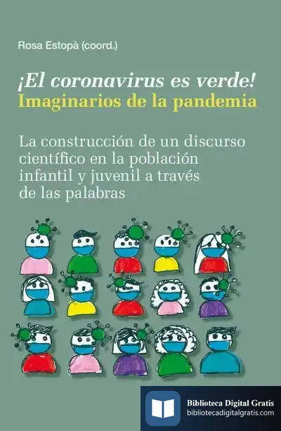 Descargar ¡El Coronavirus Es Verde! Imaginarios De La Pandemia