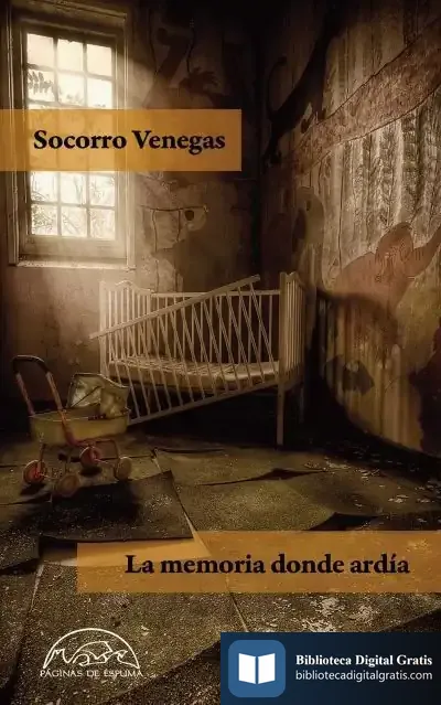 Descargar La Memoria Donde Ardía