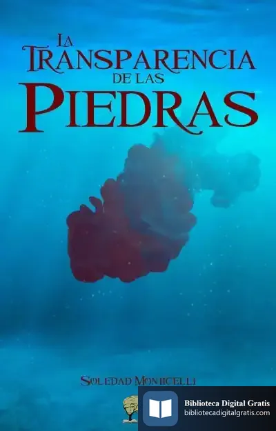 Descargar La Transparencia De Las Piedras de Soledad Monticelli