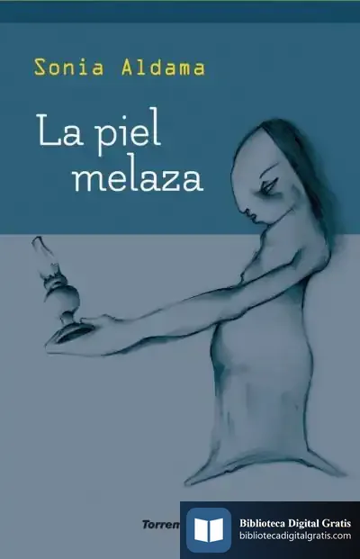 Descargar La Piel Melaza de Sonia Aldama Muñoz
