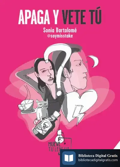 Descargar Apaga Y Vete Tú de Sonia Bartolomé Cabrero
