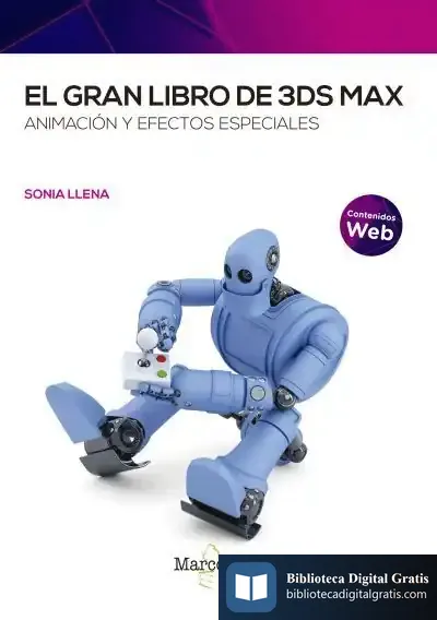 Descargar El Gran Libro De 3Ds Max: Animación Y Efectos Especiales de Sonia Llena Hurtado