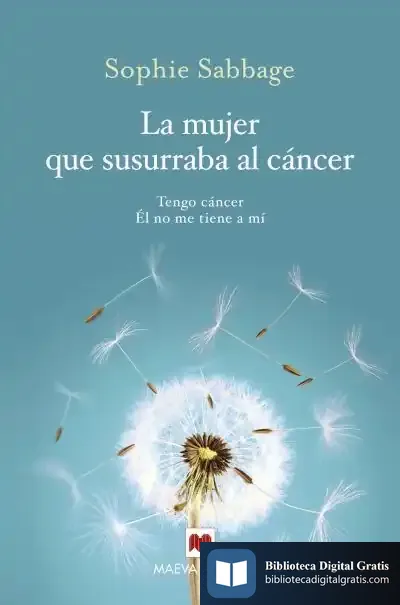Descargar La Mujer Que Susurraba Al Cáncer