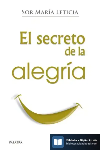 Descargar El Secreto De La Alegría de Sor María Leticia
