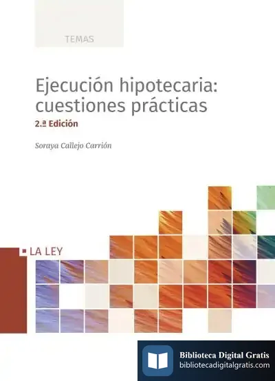 Descargar Ejecución Hipotecaria. Cuestiones Prácticas de Soraya Callejo Carrión
