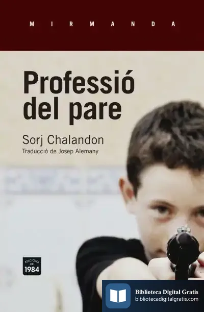 Descargar Professió Del Pare de Sorj Chalandon