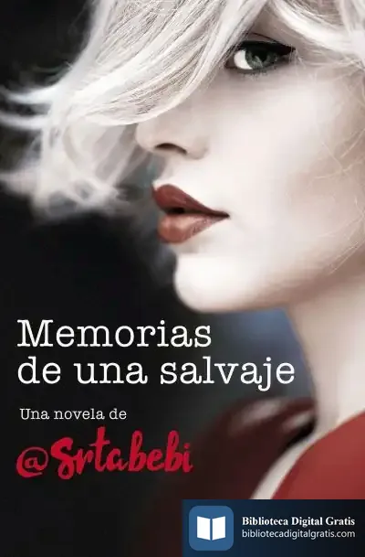 Descargar Memorias De Una Salvaje (Bilogía Salvaje 1)