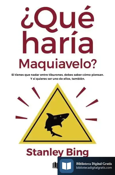 Descargar ¿Qué Haria Maquiavelo? de Stanley Bing