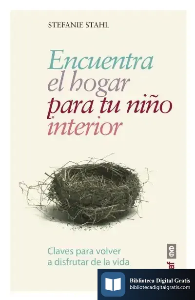 Descargar Encuentra El Hogar Para Tu Niño Interior de Stefanie Stahl