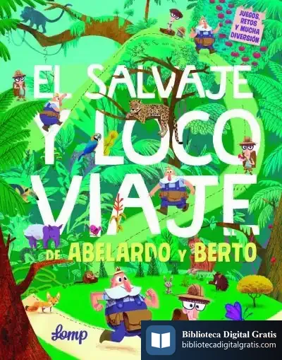 Descargar El Salvaje Y Loco Viaje De Abelardo Y Berto