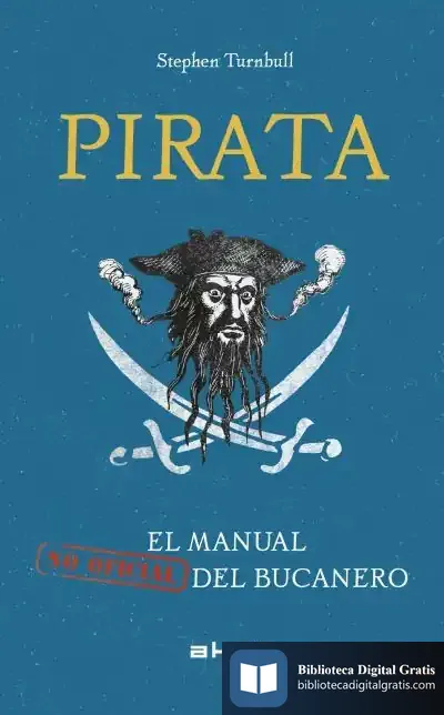 Descargar Pirata: El Manual (No Oficial) Del Bucanero
