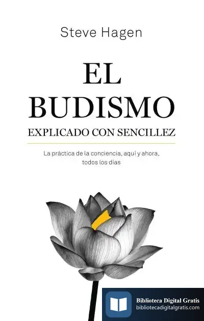 Descargar El Budismo Explicado Con Sencillez de Steve Hagen