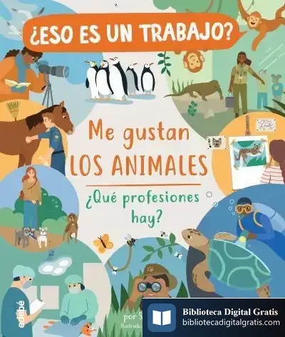 Descargar ¿Eso Es Un Trabajo? Me Gustan Los Animales: ¿Qué Profesiones Hay?