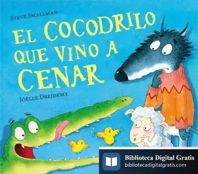 Descargar El Cocodrilo Que Vino A Cenar de Steve Smallman