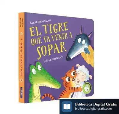 Descargar El Tigre Que Va Venir A Sopar (Mans Petitones) de Steve Smallman