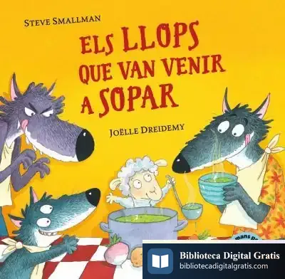 Descargar Els Llops Que Van Venir A Sopar (Mans Petitones) de Steve Smallman