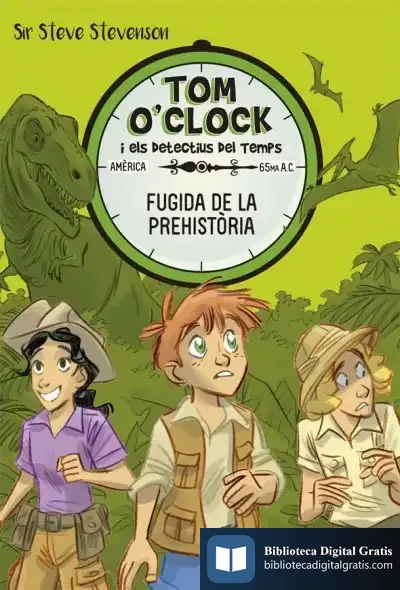 Descargar Tom O'Clock 8. Fugida De La Prehistòria de Steve Stevenson