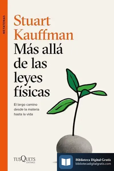 Descargar Más Allá De Las Leyes Físicas de Stuart Kauffman