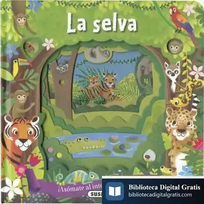 Descargar Asómate Y Mira. La Selva