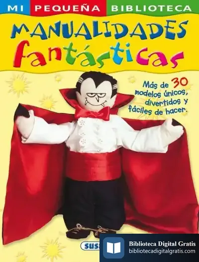 Descargar Mi Pequeña Biblioteca. Manualidades Fantásticas de Susaeta