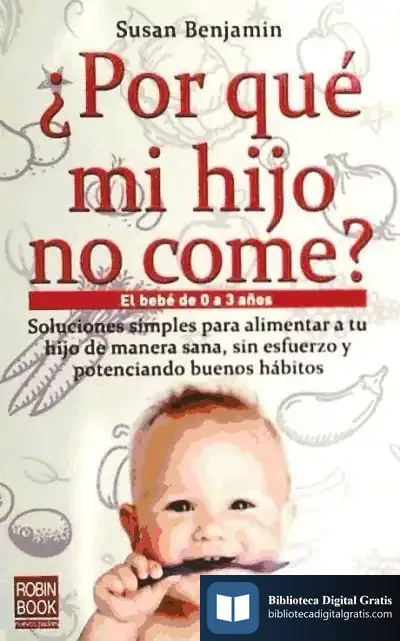 Descargar ¿Por Qué Mi Hijo No Come? de Susan Benjamin
