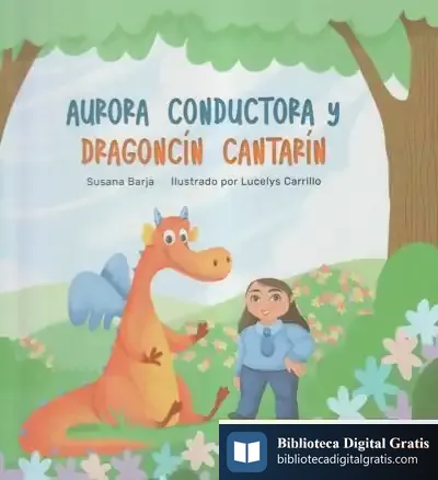 Descargar Aurora Conductora Y Dragoncín Cantarín de Susana Barja