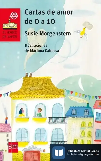 Descargar Cartas De Amor De 0 A 10 de Susie Morgenstern