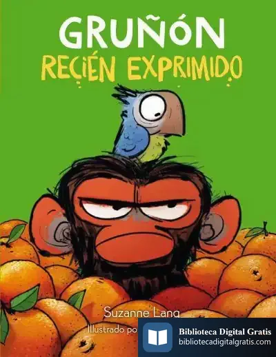 Descargar Gruñón Recien Exprimido de Suzanne Lang