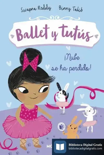 Descargar ¡Nube Se Ha Perdido! (Ballet Y Tutús 6) de Swapna Reddy