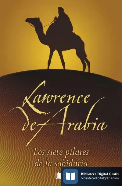 Descargar Los Siete Pilares De La Sabiduría de T. E. Lawrence